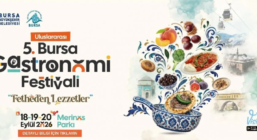 BURSA’NIN 700 YILLIK GASTRONOMİ MİRASI DÜNYA VİTRİNİNE ÇIKIYOR